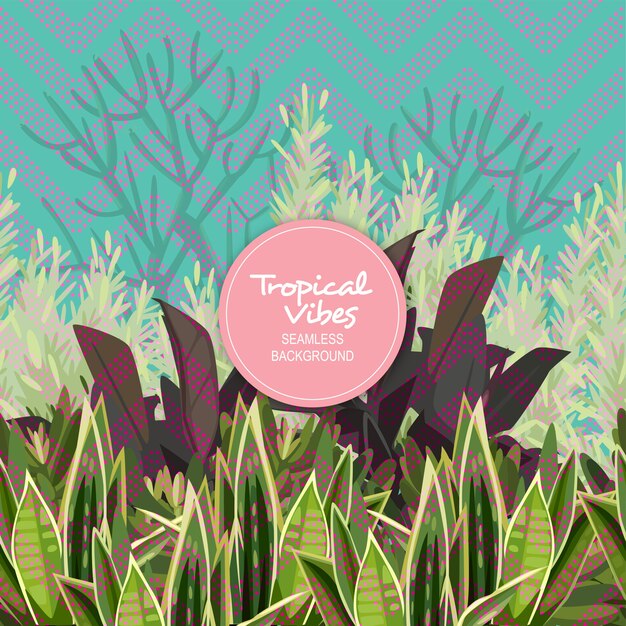 Tropical vibes seamless background