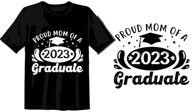 Trotse moeder van de afgestudeerde 2023 designgraduation designgraduation tshirt design