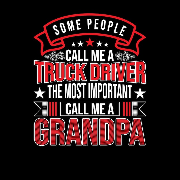 Truck driver grandpa t-shirt design