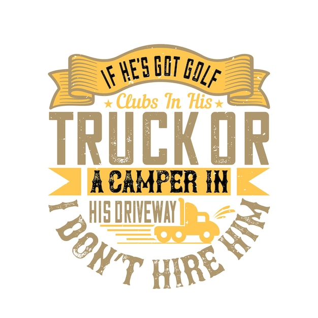 Trucker tshirt design