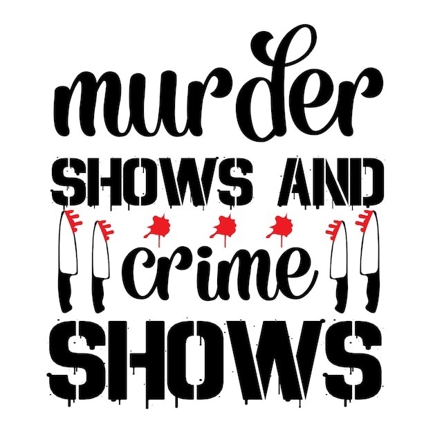 True Crime Shirt Svg