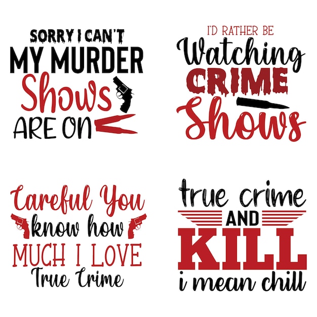 Vector true crime svg quotes design