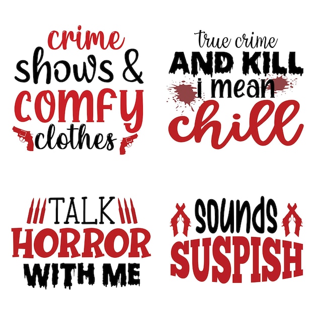 True crime svg citazioni tshirt design