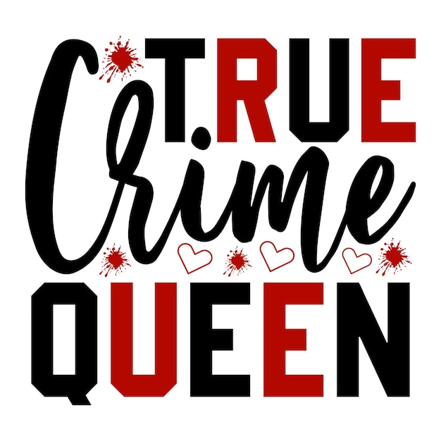True Crime SVG と T シャツのデザイン ファイル
