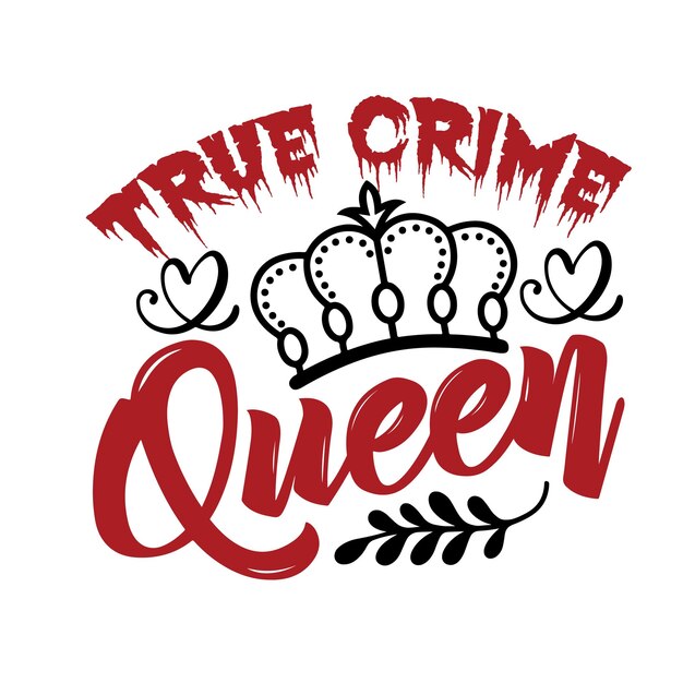 True Crime Svg Tシャツ タイポグラフィー ベクトルデザイン