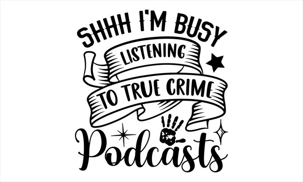 True Crime t shirt design Hand getrokken vintage hand belettering vectorillustratie