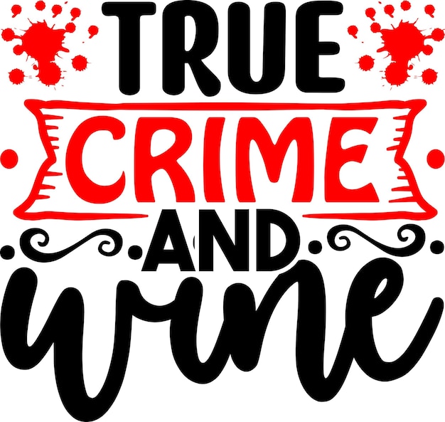 true crime and wine