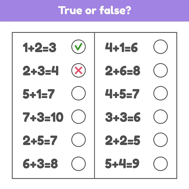 True or false. addition. educational math game for kids preschool and school age.   illustration.