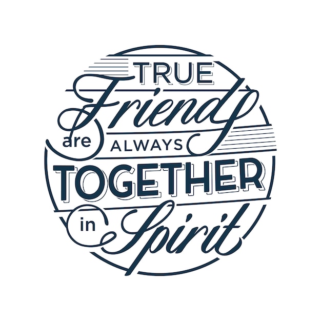 Vector true friends are always together in spirit friendship quotes