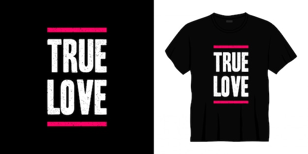 true love typography t-shirt design.