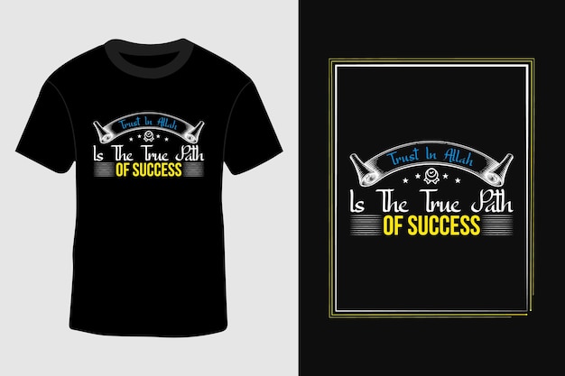 アッラーへの信頼は、成功への真の道です イスラムのタイポグラフィ Tシャツ デザイン