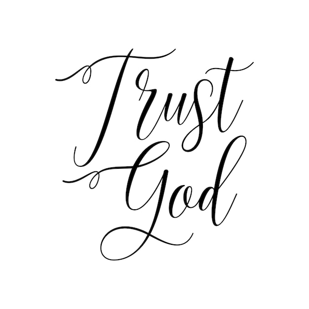 Trust God, Christian Quote, Religious print, motivational saying, vector illustration