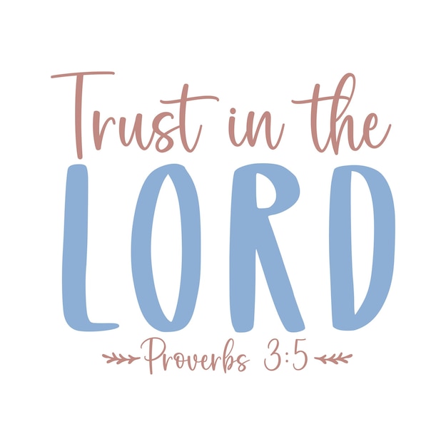 Trust in the lord