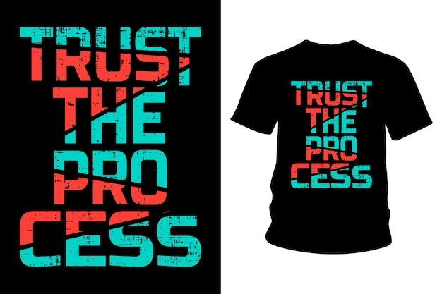 Fidati del design tipografico della maglietta con slogan del processo