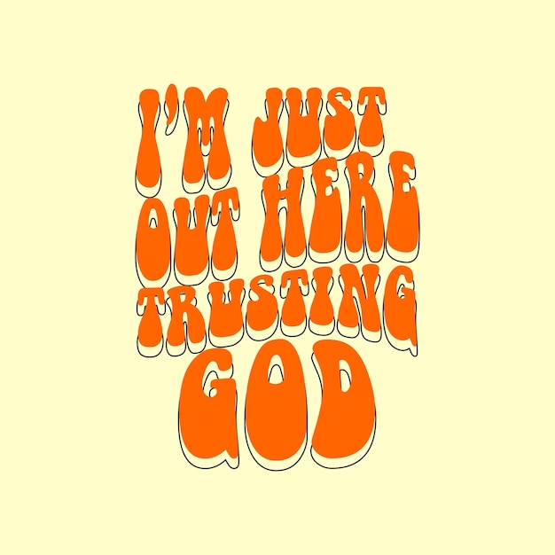 Vector trusting god slogan vintage fashion