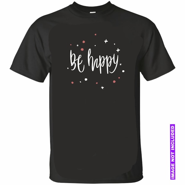 Vector tshirt design be happy