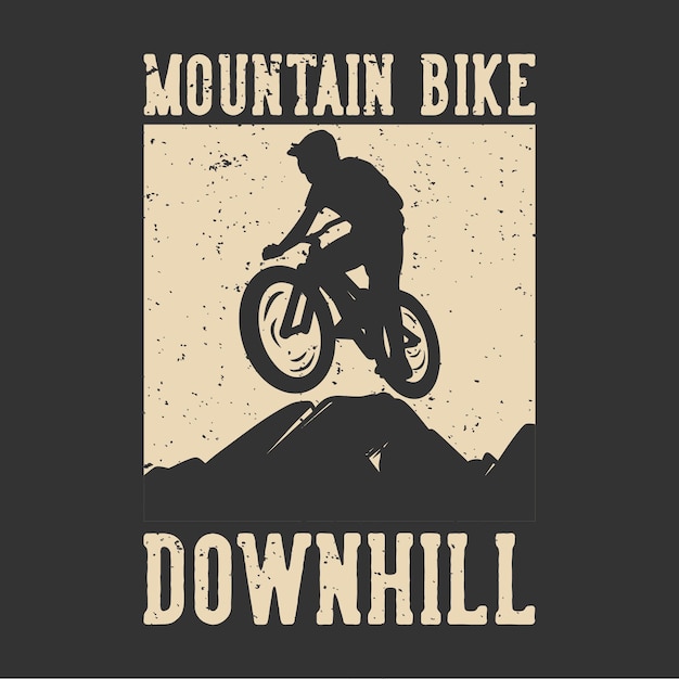 Tshirt design mountain bike downhill with silhouette mountain biker flat illustration