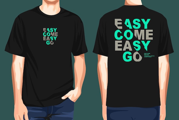 Tshirt front and back  easy come easy go