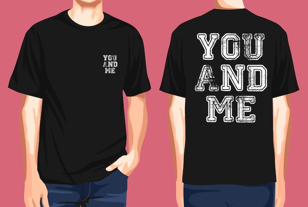 Vector tshirt front and back  you and me