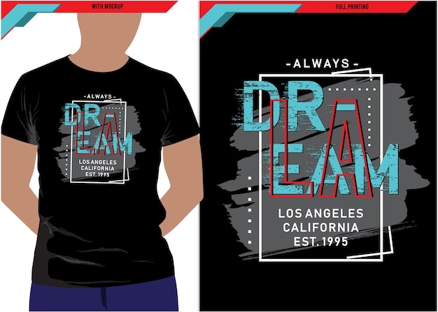 Дизайн футболки и плаката с надписью Dream Los Angeles