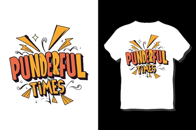 Tshirt print design with Punderful Times Vector illustration