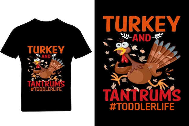 Turkey and tantrums toddler life T Shirt, Thanksgiving T Shirt, Turkey Shirt,