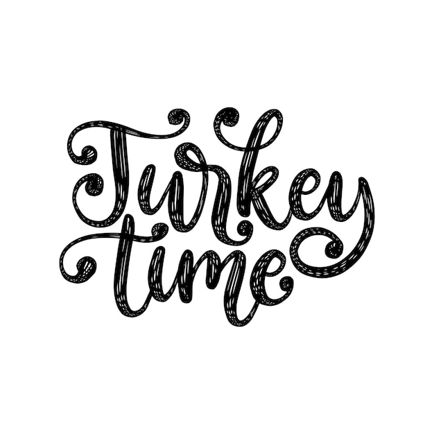 Turkey time, hand lettering on white background. Vector illustration for Thanksgiving invitation, greeting card template.