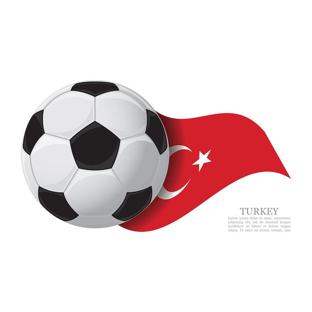 Turkey waving flag with a soccer ball Football team support concept