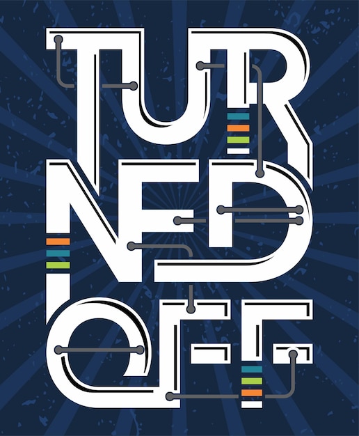 Turned off typography poster designs