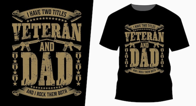 Twee titels veteraan vader typografie vintage veteranen dag tshirt ontwerp
