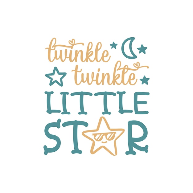 Twinkle twinkle little star quote lettering