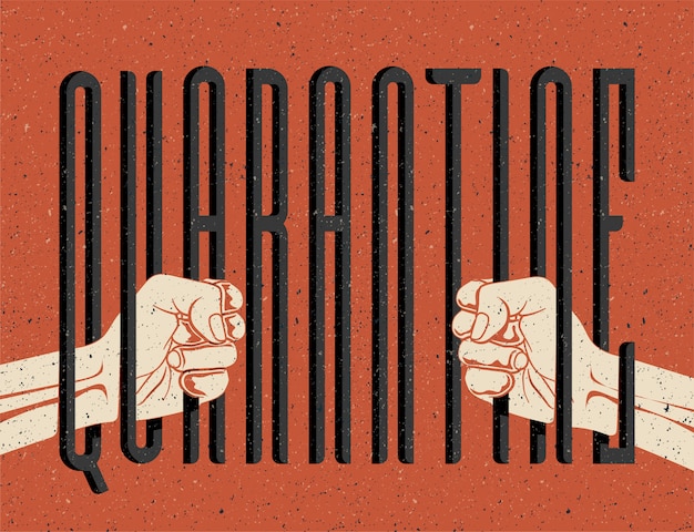 Two human hands holding quarantine word like behind bars. Quarantine restriction of freedom concept. Vintage styled illustration