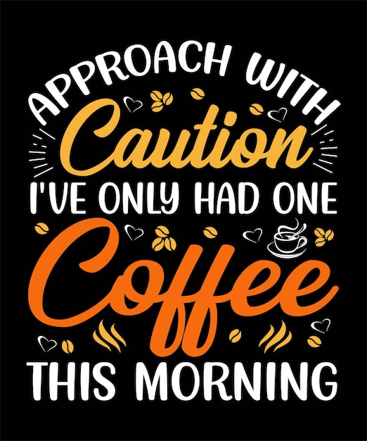 Typografie belettering citaten gezegden over koffie t-shirt