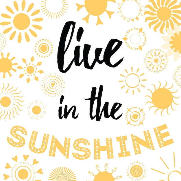 Typographic banner with yellow symbols of sun and positive inspire quote 39live in the sunshine39