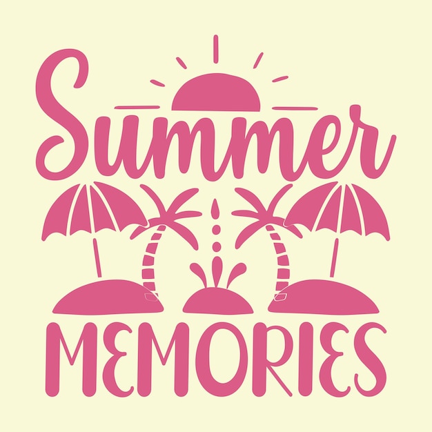Vector typographic tshirt designs  summer memories
