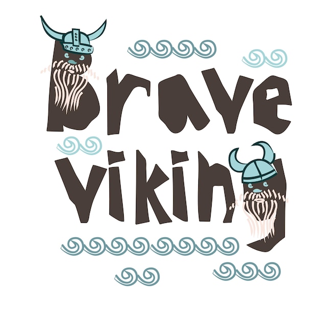 Vector typography children viking theme slogan or poster on white background funny scandinavian style design