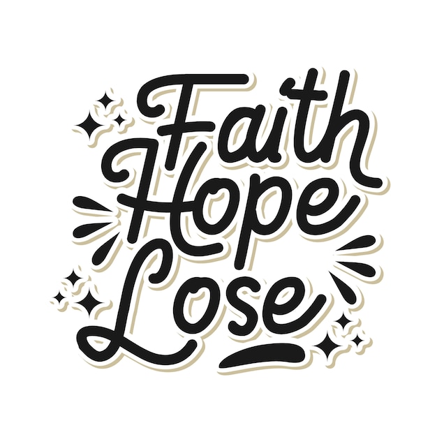 タイポグラフィデザイン「faith hope lose」