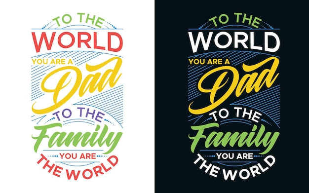 Вектор Типографский дизайн с посланием всему миру, ты - папа нашей семьи, ты - мир