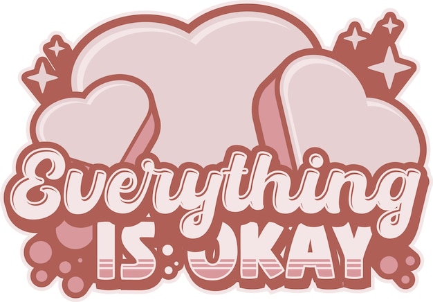Typography Everything is Okay ver2 vector