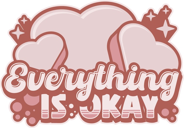 Vector typography everything is okay ver2 vector