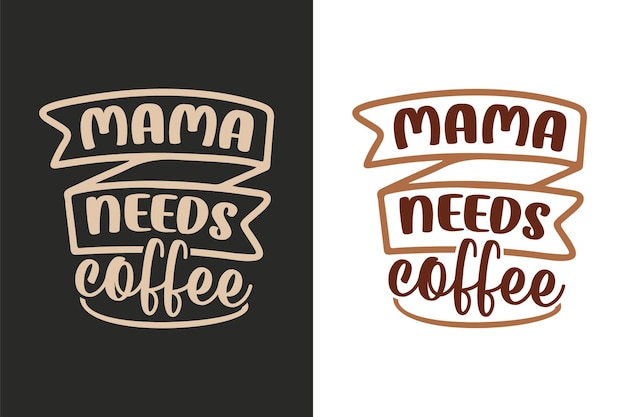 Typography and hand lettering coffee quotes for poster, gift card, mug and t-shirt