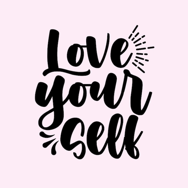 Typography lettering quote design Love yourself  