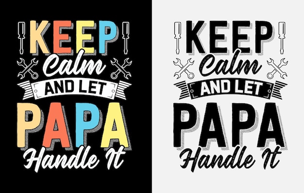 Typography papa dad Father's Day t-shirt design, happy father's day t shirt, dad t shirt