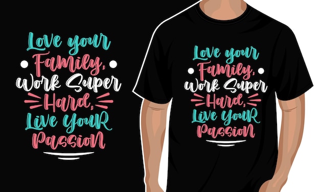Typography quote about family tshirt design