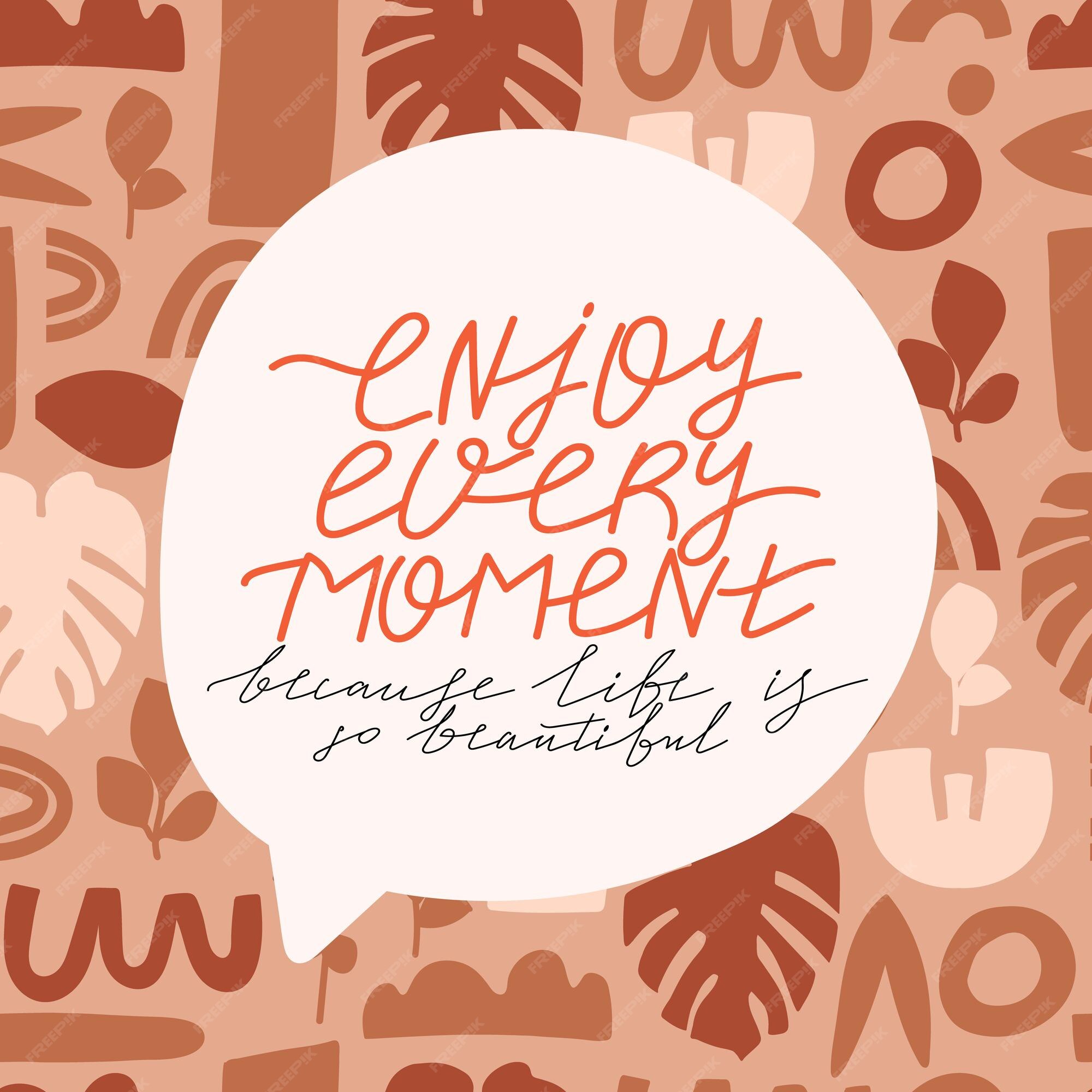 Enjoy every moment quote sign typography Vector Image