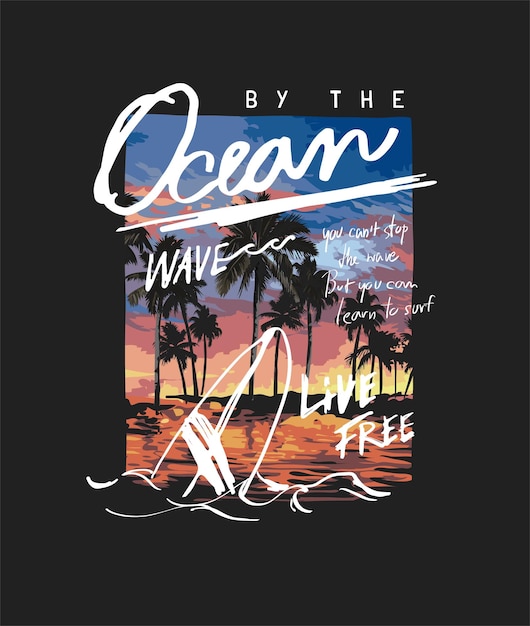 typography slogan on sunset palm beach vector illustration