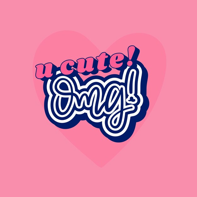 Vector u cute! omg! word on a pink background vector