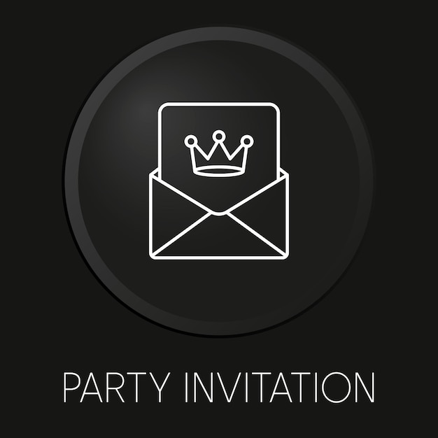 Uitnodiging voor feest minimaal vector lijn pictogram op 3d knop geïsoleerd op zwarte achtergrond premium vector
