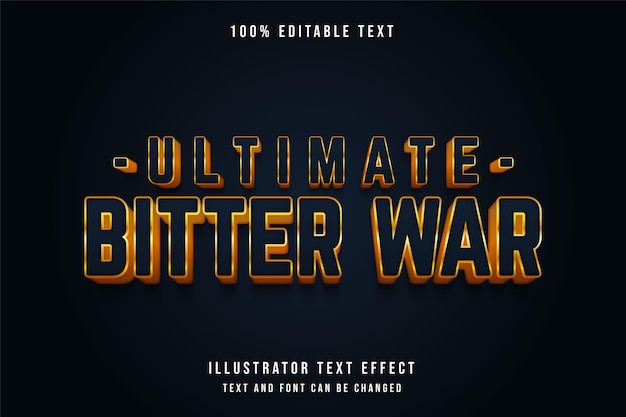 Ultimate bitter war,3d editable text effect blue gradation yellow text style