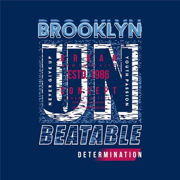 Unbeatable brooklyn slogan lettering abstract graphic vector print